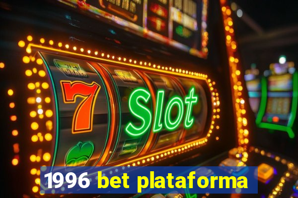 1996 bet plataforma